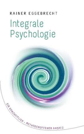 buch integrale psychologie Rainer Eggebrecht